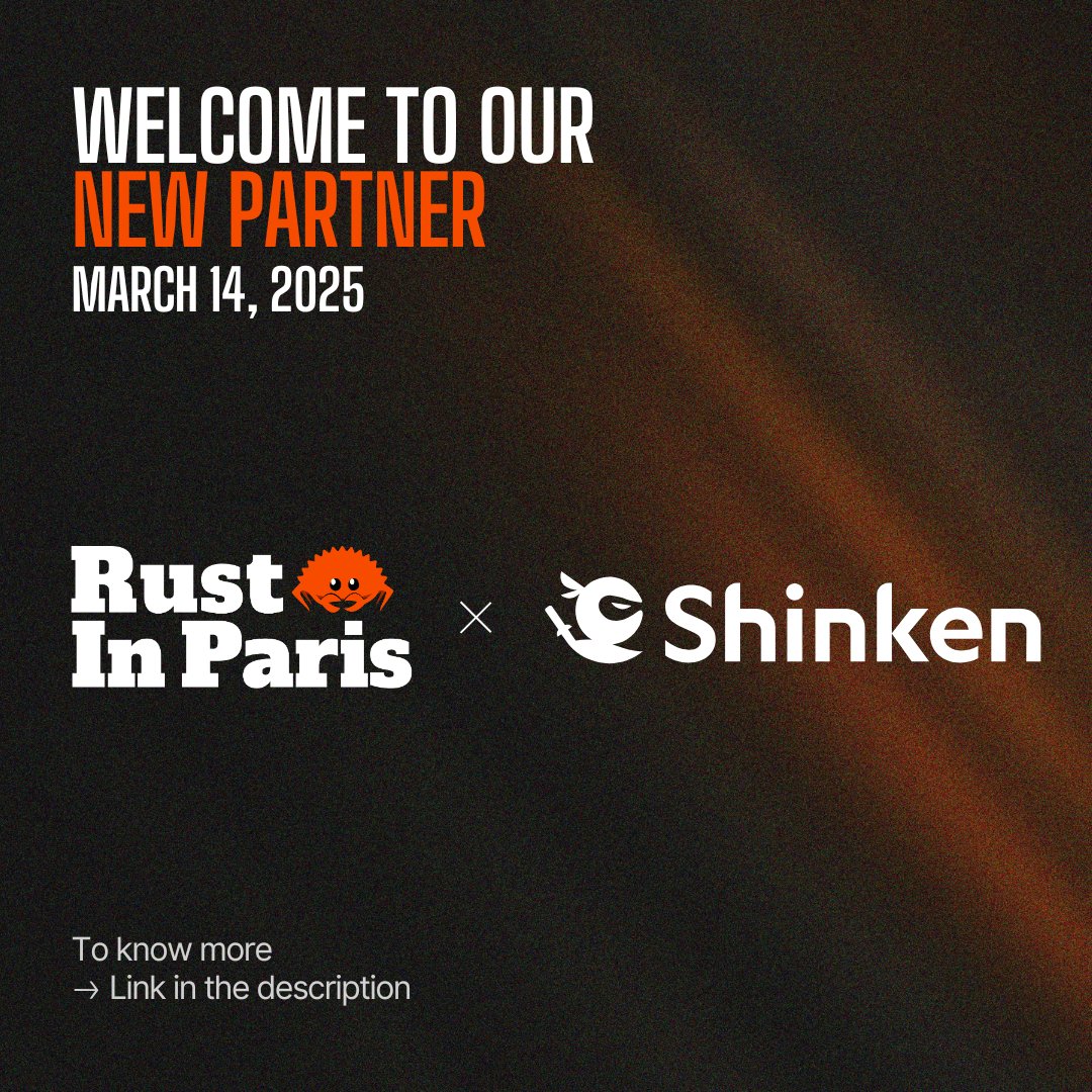 Rust in Paris is thrilled to announce our new partnership with Shinken !  

Join us on March 14th, 2025, for a day of engaging talks and opportunities to connect with Rust enthusiasts  🦀📷 Secure your spot now
📷 ti.to/xperhub/rust-i…

#RustinParis #Techconference #Paris2025