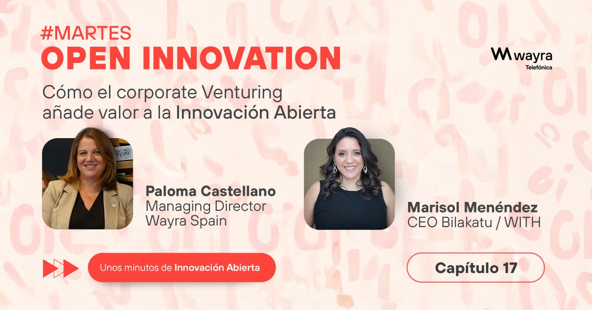 Wayra (@wayra) on Twitter photo ¿Cómo el #CorporateVenturing añade valor a la #InnovacionAbierta? Nuestra directora Paloma Castellano habla sobre ello con <a href="/marisolmenendez/">Marisol Menéndez</a> en el podcast #martesOI
🎙️goo.su/vyJLZHs ¿Cómo el #CorporateVenturing añade valor a la #InnovacionAbierta? Nuestra directora Paloma Castellano habla sobre ello con <a href="/marisolmenendez/">Marisol Menéndez</a> en el podcast #martesOI
🎙️goo.su/vyJLZHs