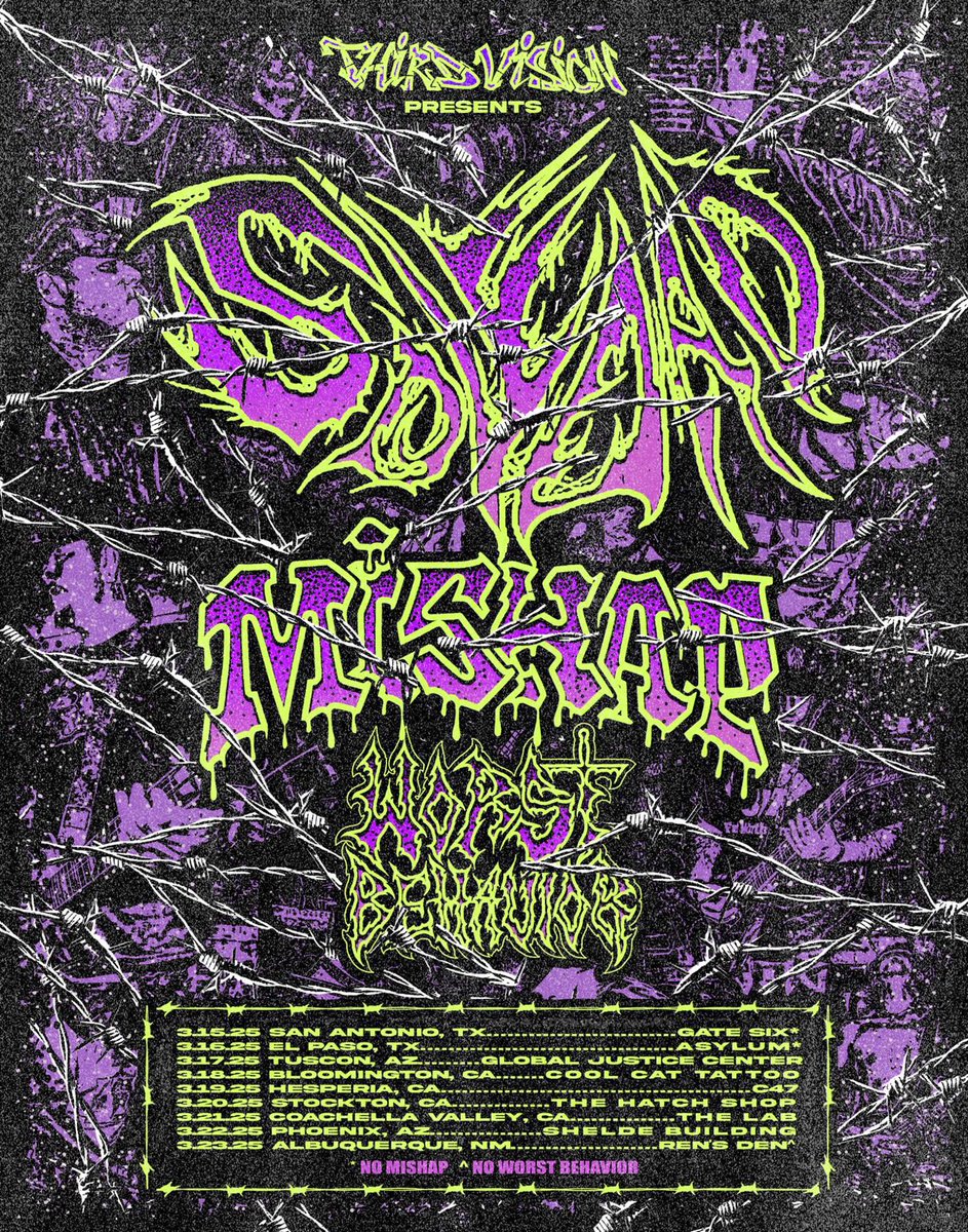 Yo Come out to these! 

3/15 SA, TX @ Gate Six
3/16 El Paso, TX @ Asylum 
3/17 Tucson, AZ @ Global Justice Center
3/18 Bloomington, CA @ Cool Cat Tattoo
3/19 Hesperia, CA @ C47
3/20 Stockton, CA @ The Hatch Shop
3/21 Coachella Valley, CA @ The Lab
3/22 PHX, AZ @ Shelde Building