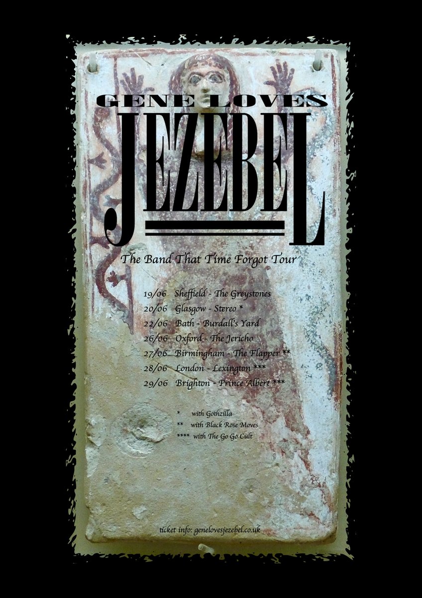 Gene Loves Jezebel (@geneluvsjezebel) on Twitter photo Looking forward to our June UK dates <a href="/TheGreystones/">The Greystones</a> Sheffield <a href="/stereoglasgow/">Stereo</a> <a href="/burdallsyard_/">Burdall's Yard</a> Bath <a href="/TheJerichoTav/">The Jericho Tavern</a> Oxford <a href="/TheFlapperBrum/">The Flapper</a> <a href="/thelexington/">The Lexington</a> London #theprincealbert Brighton
Tix - genelovesjezebel.co.uk Looking forward to our June UK dates <a href="/TheGreystones/">The Greystones</a> Sheffield <a href="/stereoglasgow/">Stereo</a> <a href="/burdallsyard_/">Burdall's Yard</a> Bath <a href="/TheJerichoTav/">The Jericho Tavern</a> Oxford <a href="/TheFlapperBrum/">The Flapper</a> <a href="/thelexington/">The Lexington</a> London #theprincealbert Brighton
Tix - genelovesjezebel.co.uk