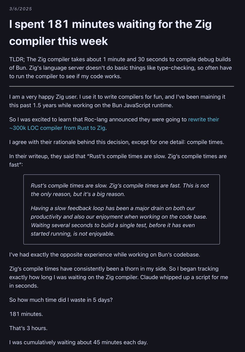 zack_overflow's tweet image. What I dislike about Zig:

I waste ~45 minutes a day waiting on the Zig compiler while working on Bun

Why? The Zig language server does not do basic things like type-checking

So I have to run the compiler to check my code, but the compiler takes 1 minute and 30 seconds