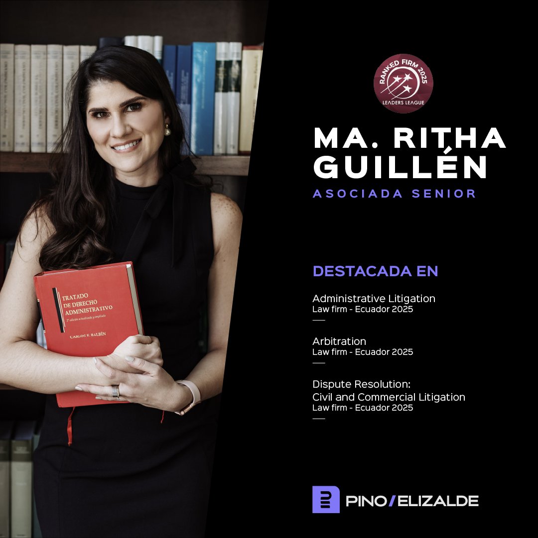Pino Elizalde (@pinoelizalde) on Twitter photo Felicitamos a nuestra Asociada Senior <a href="/MariaRithaG/">María Ritha Guillén</a> por su reconocimiento en las áreas de Administrative Litigation, Arbitration y Dispute Resolution dentro del Ranking 2025 de <a href="/Leaders_league/">Leaders League</a>. Felicitamos a nuestra Asociada Senior <a href="/MariaRithaG/">María Ritha Guillén</a> por su reconocimiento en las áreas de Administrative Litigation, Arbitration y Dispute Resolution dentro del Ranking 2025 de <a href="/Leaders_league/">Leaders League</a>.