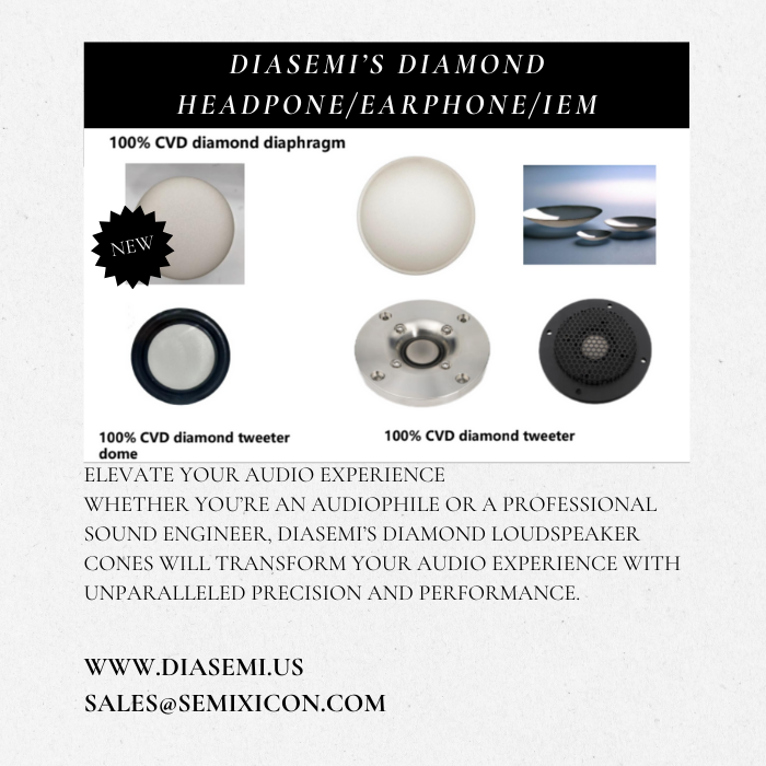 DiamondSemi's tweet photo. DIASEMI: A Leading Supplier of MPCVD Diamond Speaker Diaphragms for High-Fidelity Audio Solutions
https://t.co/uA2KnswaVF
sales@semixicon.com
#domediaphragmtweeter #tweeterdomediaphragm #diamondloudspeakercones #diamondheadphone #diamondearphone #tweeterdomes #IEMDIAPHRAGM https://t.co/ZrTBD1lhPG