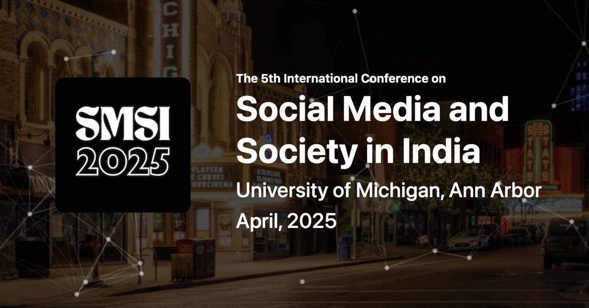 The University of Michigan is hosting a hybrid conference on Social Media and Society in India on April 4-5, 2025. Speakers will discuss various ways in which social media is impacting contemporary life and democracy in India. Learn more here: joyojeet.people.si.umich.edu/influencers.htm