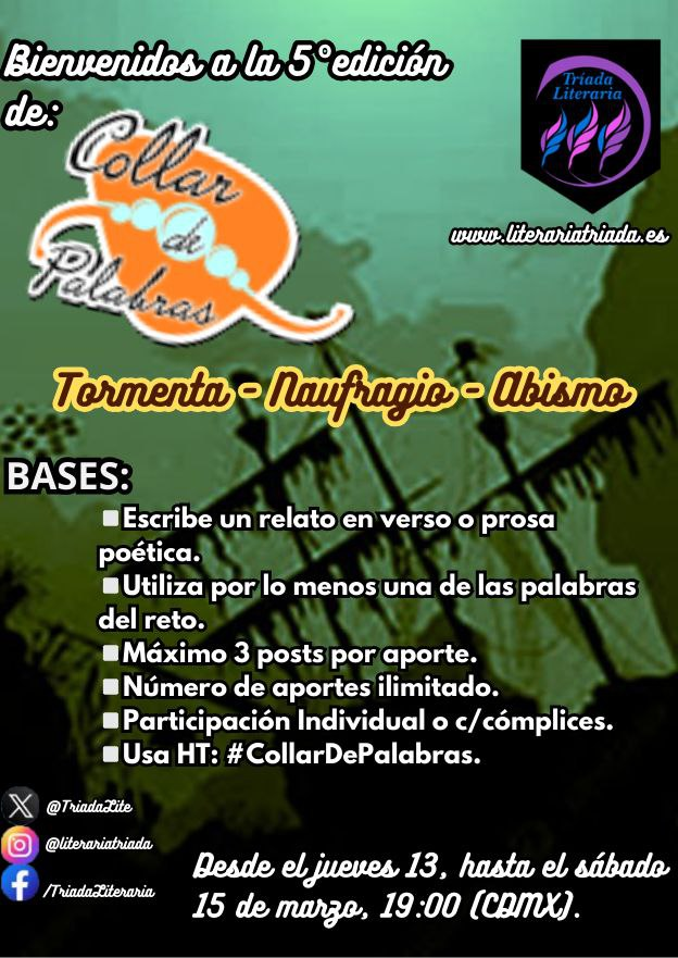 TriadaLite's tweet photo. Bienvenidos a la 5° edición de: #CollarDePalabras.
En esta ocasión, nos Inspiraremos en las siguientes palabras: TORMENTA - NAUFRAGIO - ABISMO
(Recuerden que en el texto deben usar por lo menos 1 de las 3).
Los esperamos desde el jueves 13, hasta el sábado 15 de marzo. https://t.co/5lnO0EbODP