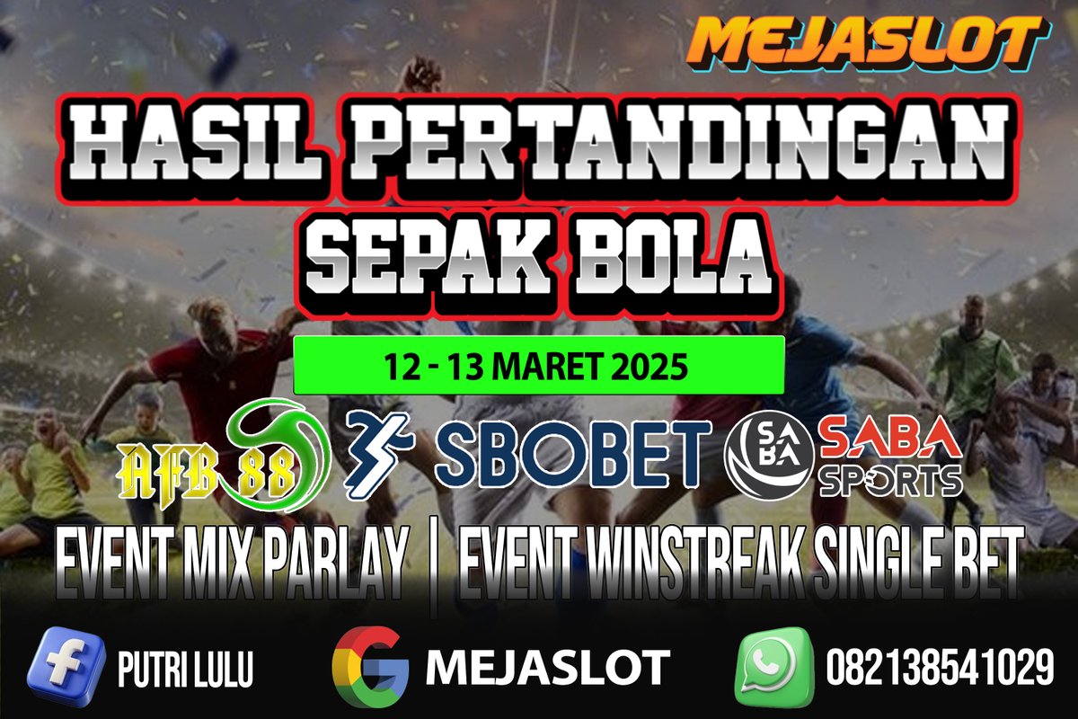 mejaslot_Offc's tweet photo. Hasil Pertandingan Sepak Bola 12 - 13 Maret 2025
https://t.co/S6JCs1AcBN
TERSEDIA :  
WIN STREAK 
MIX PARLAY 

CASHBACK SPORTBOOK MINGGUAN 
#viral #game #Sportbooks #TrendingNow #Parlay https://t.co/ENBbmxjWFY