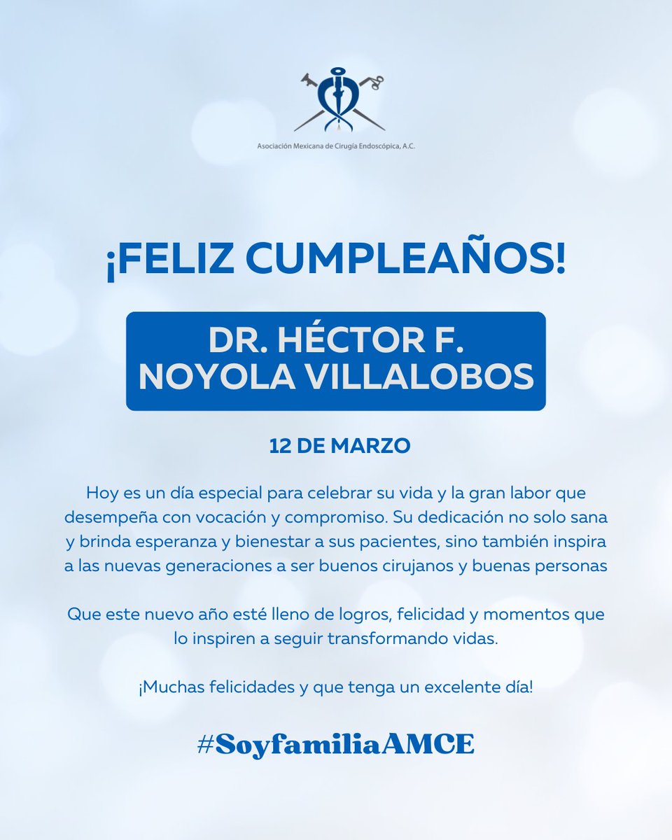 🎉 La familia AMCE felicita al Dr. Héctor F. Noyola Villalobos por su cumpleaños. 🎉