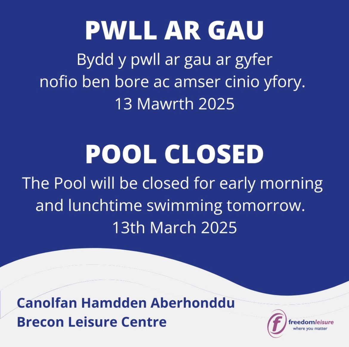 Bydd y pwll ar gau ar gyfer nofio ben bore ac amser cinio yfory (Dydd Iau 13eg Mawrth).

Ymddiheurwn am unrhyw siom a achoswyd.
————-
The pool will be closed for early morning and lunchtime swimming tomorrow (Thursday 13th March).

We apologise for any disappointment caused.