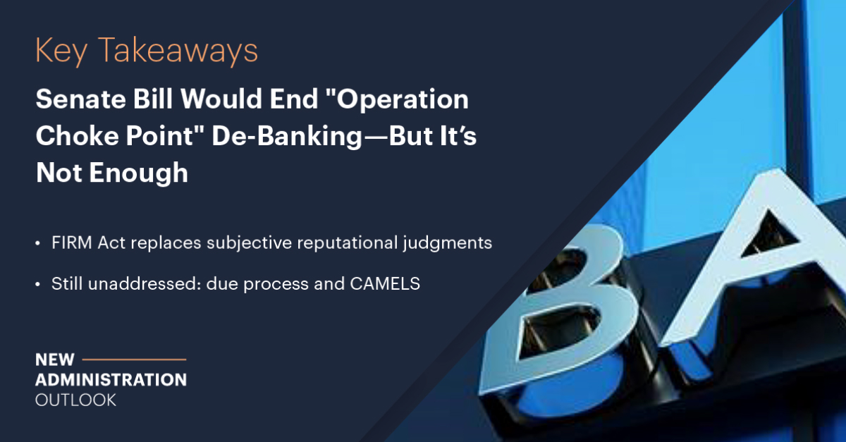 Sen. Tim Scott’s FIRM Act is a powerful step toward safeguarding financial inclusion and creating a fair banking system. But more is needed to address due process and CAMELS concerns. By <a href="/KristalRovira/">Kristal Rovira</a>, <a href="/BankSecLaw/">Stephen Gannon</a>, and <a href="/MaxBoniciFinReg/">Max Bonici</a>.

Read it here: bit.ly/3FCTuN1