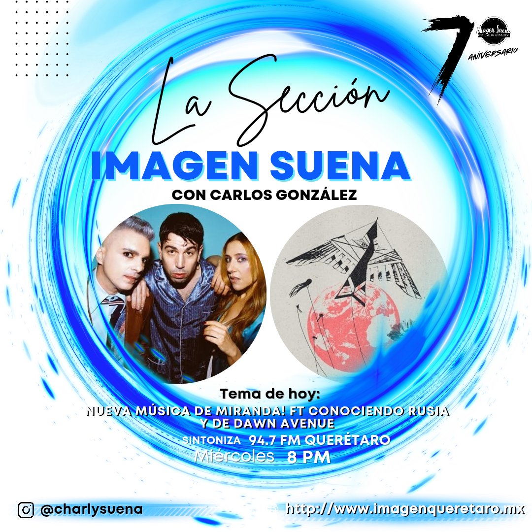 👉🏼 Hoy en #ImagenSuena "La Sección" con #CarlosGonzález <a href="/Charlysuena/">Carlos Gzz 🍄 #ImagenSuena</a> platicaremos sobre la nueva música de Miranda! ft Conociendo Rusia y de Dawn Avenue 😱🎶♀️

📻 Imagen Informativa Querétaro a las 8pm por 94.7 FM #Qro o en imagenqueretaro.mx

#7AñosGraciasATi #25siete