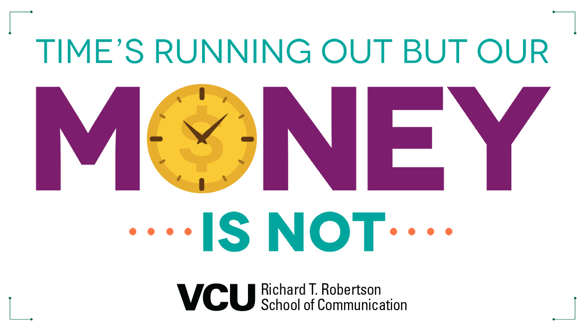 It's your last chance to take our money.

Every year the Robertson School offers scholarships.
All you need to do is apply for one.
Deadline: March 15th, 2025

You can search “Robertson School” at
students.chs.vcu.edu/scholarships/
by selecting “Show Filters” then “Search by Keyword”.