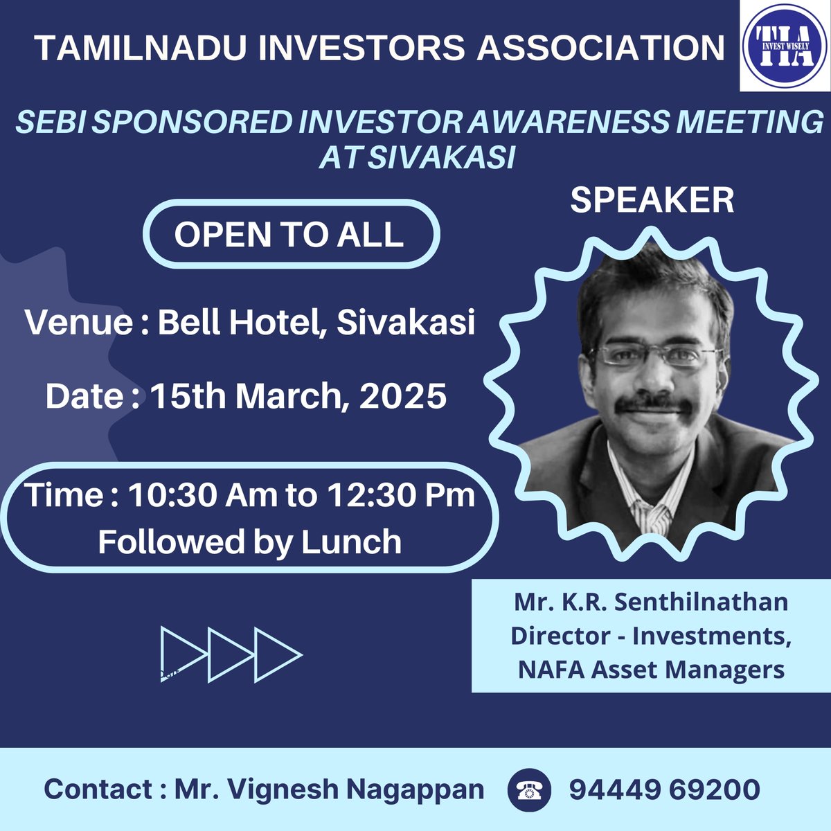 SEBI Sponsored Investor Awareness Program at Sivakasi on 15th March 2025 at 10:30 Am. Speaker Mr. K.R. Senthilnathan, Director - Investments, NAFA Asset Managers.  

Open to All. Please share with those who will be interested.
