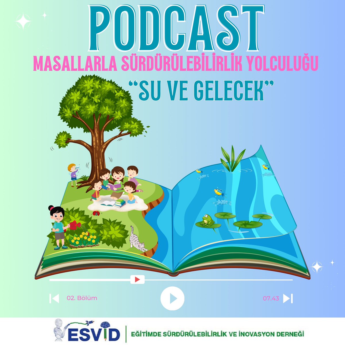 Sürdürülebilir Geleceğe Bir Adım Daha Yaklaşıyoruz! ♻

ESVİD olarak “Masallarla Sürdürülebilirlik Yolculuğu” adlı projemizin ikinci yayını için geri sayım başladı! 🎉
Mart Ayı Temamız: “Su ve Gelecek”
22 Mart saat 18:00’de YouTube ve Spotify  hesabımızda