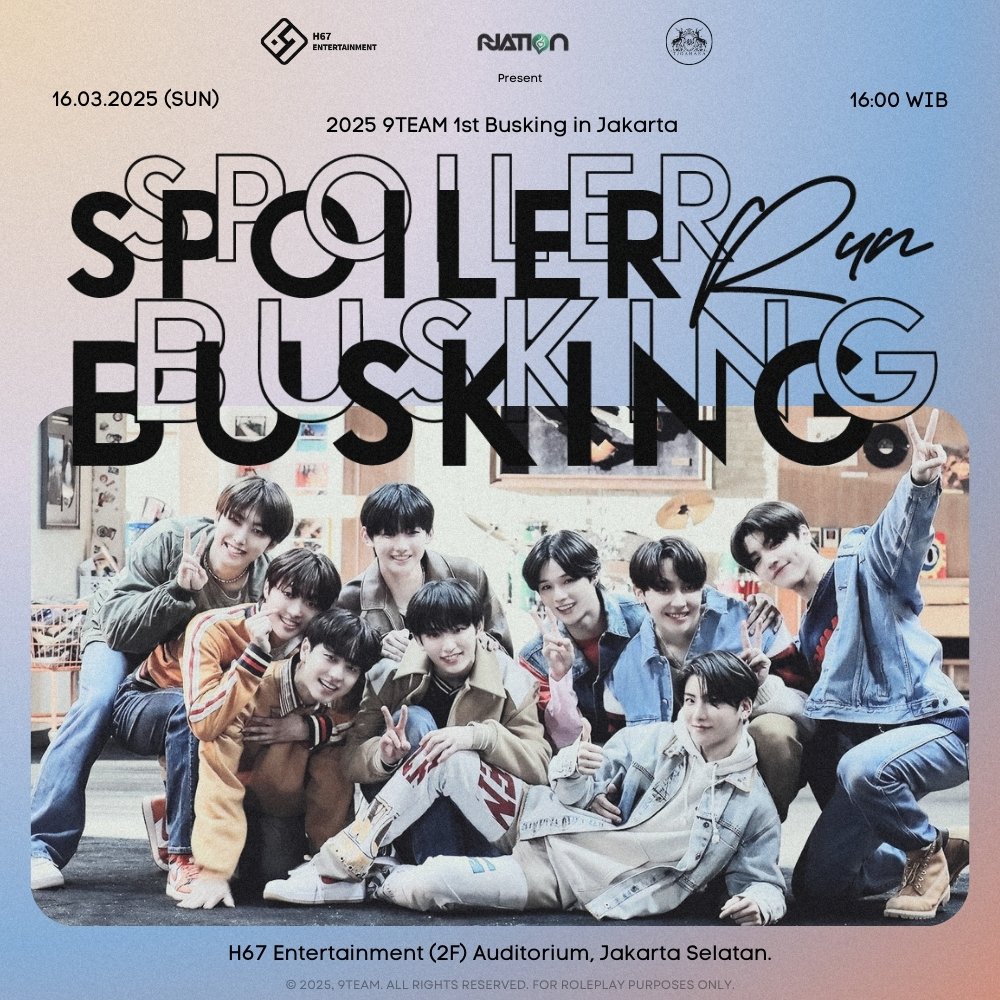 ㅤ

                             ⚝ 𝟵𝗧𝗘𝗔𝗠 ⚝
              ꗃ  1st BUSKING IN JAKARTA

                      ㅤㅤ 16 . 03 . 25
       ㅤH67 Entertainment Auditorium
                                    ⟡ ——

#SPOILERBUSKING
ㅤ