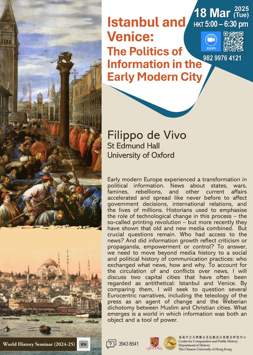 🔊#WorldHistory Seminar 2024-25🔊

📍
#Istanbul and #Venice: The #Politics of Information in the Early Modern City

📆18 Mar 25 (Tue) HKT 17:00-18:30
🖥ZOOM ID: 982 9976 4121
👤Prof. Filippo DE VIVO, University of Oxford

All are welcome, no registration required.
#cuhk #history