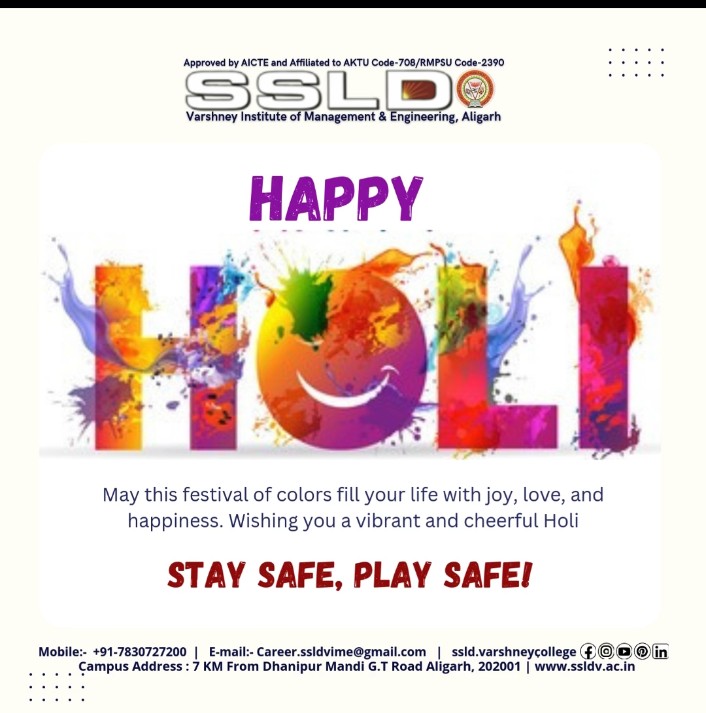 Stay Safe, Play Safe! ✨🎨💙  

May your Holi be filled with vibrant colors, endless joy, and cherished moments with loved ones. Let’s celebrate responsibly and spread happiness everywhere! 🌸🎊  

Happy Holi!🌈🔥  

#HappyHoli #StaySafePlaySafe #2025Trends #SSLDVarshneyCollege
