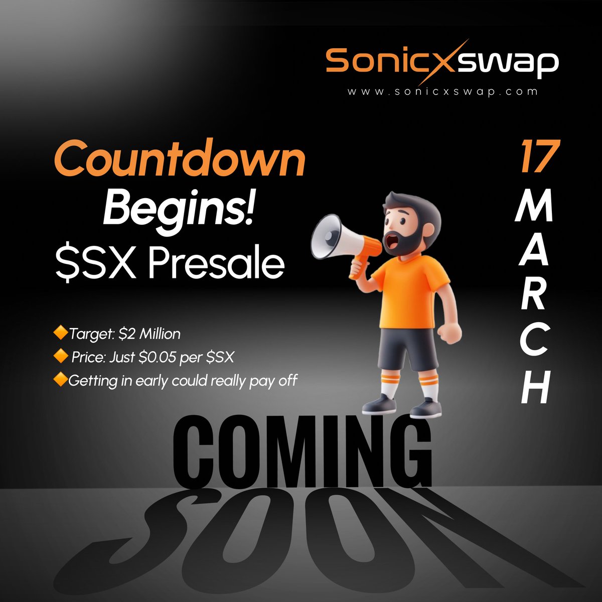 📢Exciting Announcement
The HUGE $SX Presale on #SonicxSwap starts 17 March 

Deflationary token, utility token, Governance token, Limited Supply – First Come, First Served

Stay tuned. 👀

<a href="/SonicLabs/">Sonic</a> @SonicAssistant 
#SXPresale #Sonicx.fun #Pump.fun #DEX #Sonic #Presale