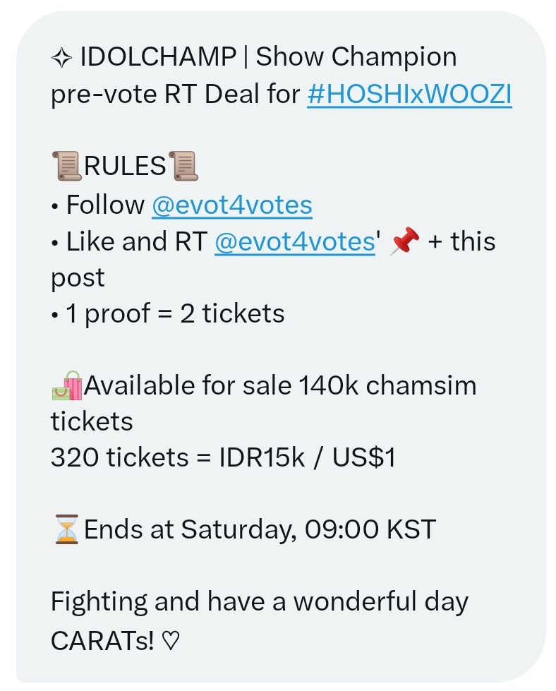 cheol17_'s tweet image. ✧ IDOLCHAMP | Show Champion pre-vote RT Deal for #HOSHIxWOOZI

📜RULES📜
• Follow @evot4votes
• Like and RT @evot4votes&apos; 📌 + this post
• 1 proof = 2 tickets

🛍Available for sale 140k chamsim tickets
320 tickets = IDR15k / US$1

⏳Ends at Saturday, 09:00 KST