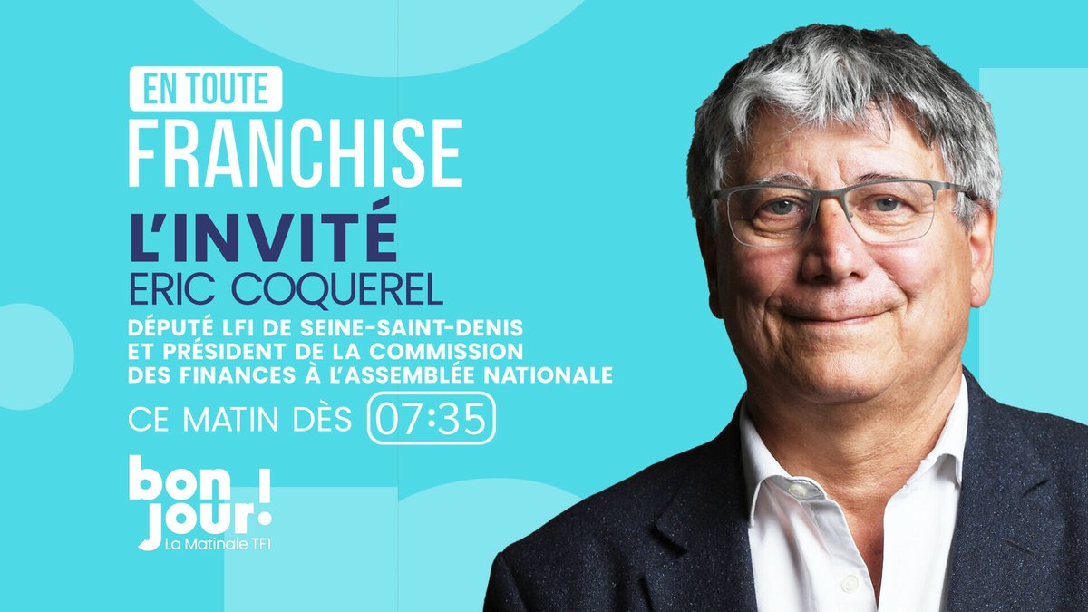 TF1Info (@tf1info) on Twitter photo 🔴𝐀̀ 𝐬𝐮𝐢𝐯𝐫𝐞
🗣️L'invité d'𝐄𝐧 𝐓𝐨𝐮𝐭𝐞 𝐅𝐫𝐚𝐧𝐜𝐡𝐢𝐬𝐞 avec <a href="/SehlaBougriou/">Sehla Bougriou</a> est <a href="/ericcoquerel/">Eric Coquerel</a>, député La France insoumise de Seine-Saint-Denis et président de la commission des finances à l’Assemblée nationale
⏰#EnTouteFranchise : dès 7h35 dans #BonjourLaMatinaleTF1 🔴𝐀̀ 𝐬𝐮𝐢𝐯𝐫𝐞
🗣️L'invité d'𝐄𝐧 𝐓𝐨𝐮𝐭𝐞 𝐅𝐫𝐚𝐧𝐜𝐡𝐢𝐬𝐞 avec <a href="/SehlaBougriou/">Sehla Bougriou</a> est <a href="/ericcoquerel/">Eric Coquerel</a>, député La France insoumise de Seine-Saint-Denis et président de la commission des finances à l’Assemblée nationale
⏰#EnTouteFranchise : dès 7h35 dans #BonjourLaMatinaleTF1