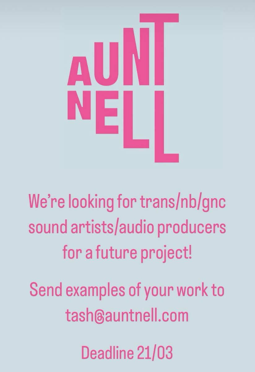 Would you like to work with us at Aunt Nell? 

We’re looking for trans/nb/gnc sound artists/audio producers for a future project! 

Send examples of your work to tash@auntnell.com

Deadline 28/03