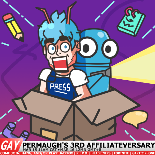 HEYYYY. 3 years of this shit :3 See you there? I'll probably be live for 12 hours so yknow. Drop by anytime :3 twitch.tv/permaugh