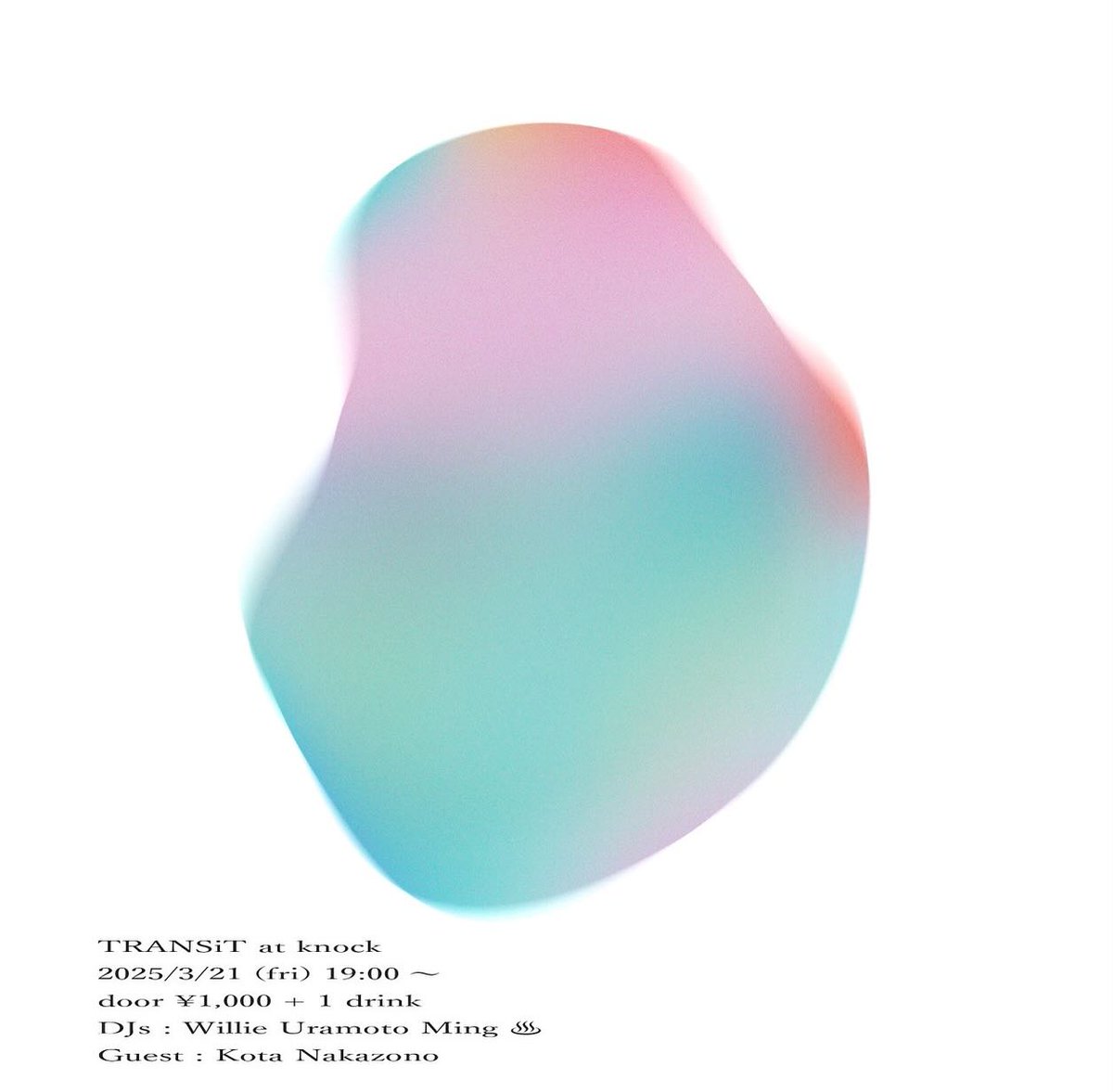 knock_koenji's tweet image. 𝗧𝗥𝗔𝗡𝗦𝗶𝗧
3月21日・金曜日
𝗈𝗉𝖾𝗇 𝟣𝟫:𝟢𝟢
𝖾𝗇𝗍𝗋𝖺𝗇𝖼𝖾 𝖿𝖾𝖾 ; 𝟣𝟢𝟢𝟢𝗃𝗉𝗒 + 𝟣𝖣 𝗈𝗋𝖽𝖾𝗋

𝖦𝗎𝖾𝗌𝗍 𝖣𝗃:
𝗞𝗼𝘁𝗮 𝗡𝗮𝗸𝗮𝘇𝗼𝗻𝗼
@KotaNakazono 

𝖣𝗃𝗌:
𝗪𝗶𝗹𝗹𝗶𝗲
@willieeilliw 
𝗨𝗿𝗮𝗺𝗼𝘁𝗼
@uramotos 
𝗠𝗶𝗻𝗴𝗼
♨

#leftfield #和レアリック #dj