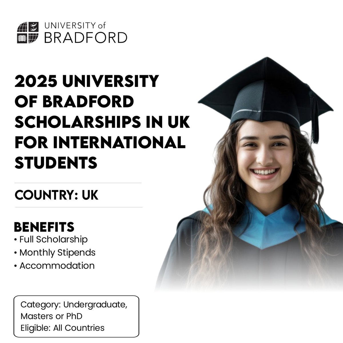 2025 University of Bradford Scholarships in UK For International Students

Country: UK🇬🇧

Benefits:
- Full Scholarship &amp; Monthly Stipends 
- Accommodation

Category: Undergraduate, Masters or PhD
Eligible: All Countries 
Deadline:Not Specified

Apply Here: footerr.com/university-of-…
