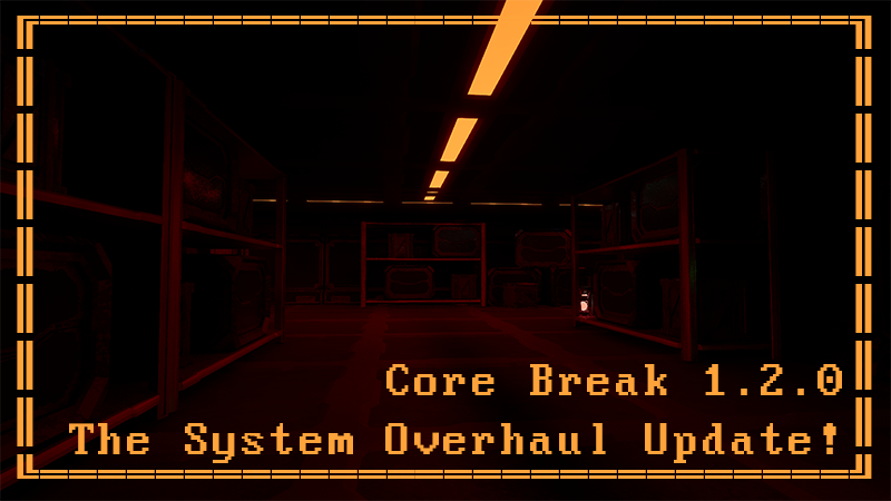 ░          ░    ▓   ░    ▓▒  ▓   ░    ░       ░      ▓   ░    ▓▒  ▓  ░

Core Break 1.2.0 – Now just 0,99$!

▒  ▓    ░     ▒    ▓       ░   ▓   ░    ▓▒  ▓    ░     ▒    ▓      ░   ▓
#SteamSpringSale #Sale #IndieGame #GameDev #Gaming #SciFi #IndieDev