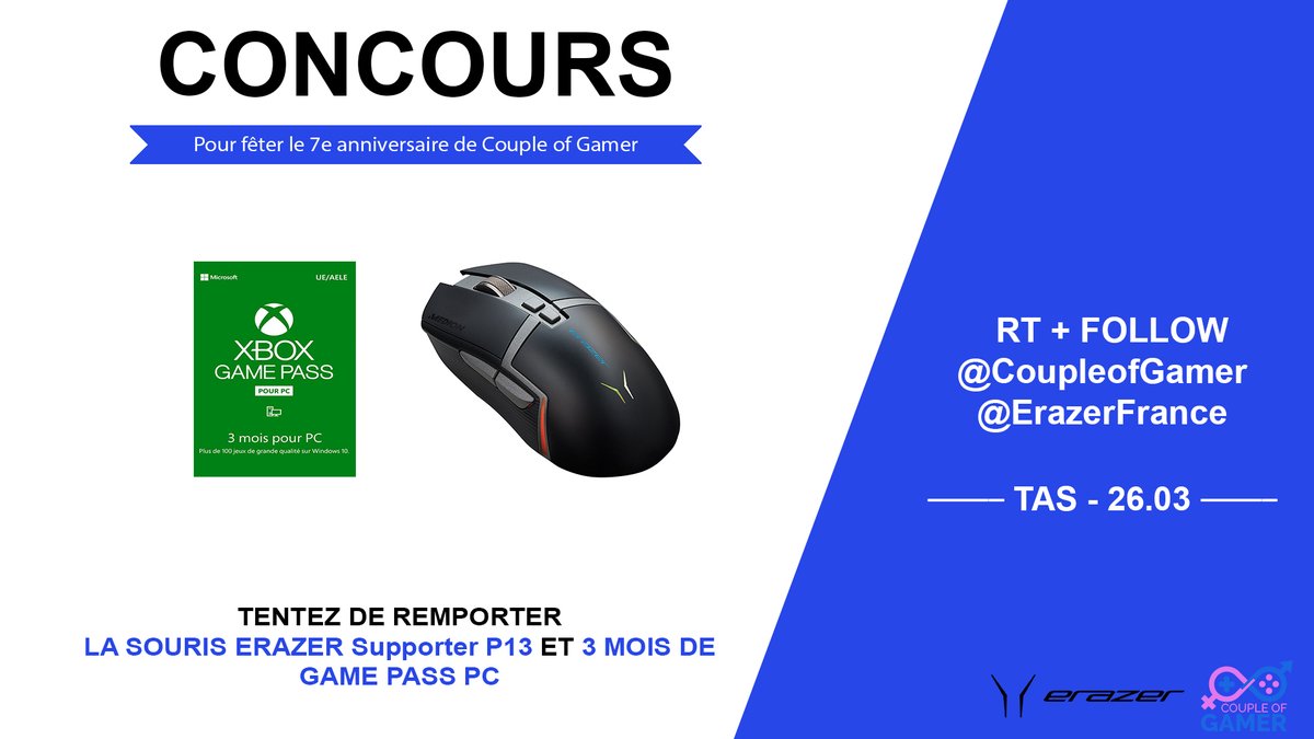#CONCOURS

Pour fêter les 7 ans de Couple of Gamer

On vous fait gagner Une Souris ERAZER Supporter P13 +
1x 3 mois de Game Pass PC

Pour participer

RT + Follow

<a href="/CoupleOfGamer/">Couple of Gamer</a>
<a href="/ErazerFrance/">ERAZER 🇫🇷</a> 

TAS le 26/03

🍀Bonne chance🍀