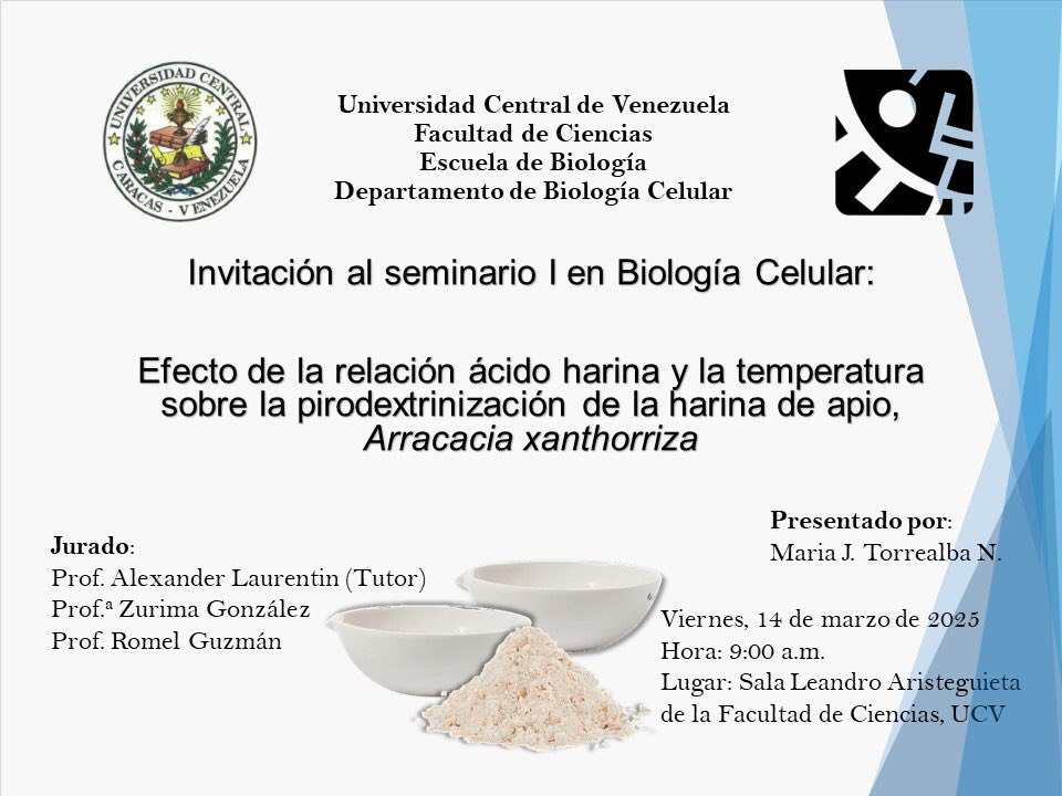 Invitación al Seminario I en Biología Celular:

"Efecto de la relación ácido harina y la temperatura sobre la pirodextrinización de la harina de apio, Arracacia xanthorriza"

Presentado por:
Maria J. Torrealba N.

#Investigación #AlianzaCientificoCampesina #Codecyt