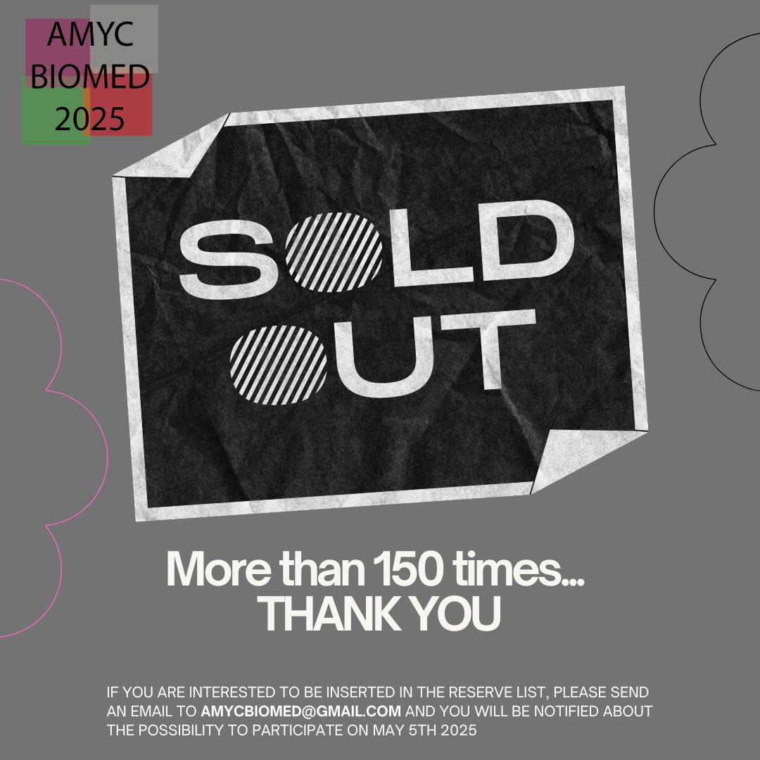🎺 Also this year.... SOLD OUT!!!
🔥 We'll be again more than 150!!!
🙌 Thank you all!!
⚠️ Reserve list: if you want to be included to the reserve list, email the organization!
#AMYCBIOMED2025 see you in Palermo!