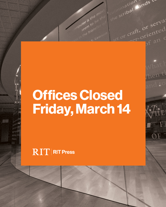 The RIT Press offices will be closed on Friday, March 14. Our regular hours will resume on Monday, March 17.