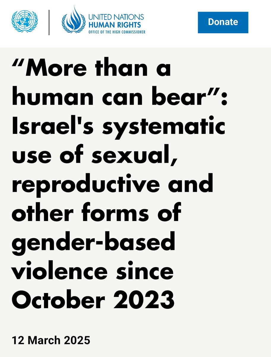 ⚡️BREAKING:

UN Commission: “There is no escape from the conclusion that Israel has employed sexual and gender-based violence against Palestinians to terrorise them and perpetuate a system of oppression that undermines their right to self-determination.”

A new report by the UN