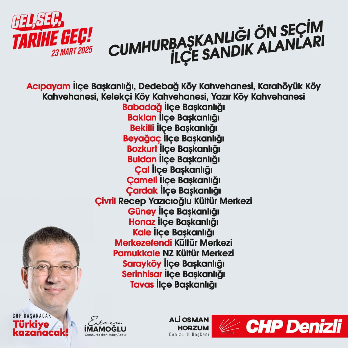 Cumhurbaşkanlığı ön seçimi için ilçelerimizde kurulacak sandık alanlarımız belirlendi. Haydi Denizli, haydi Honaz! Sen de 23 Mart Pazar günü sandığa giderek #GelSeçTariheGeç #CHPBaşaracakTürkiyeKazanacak