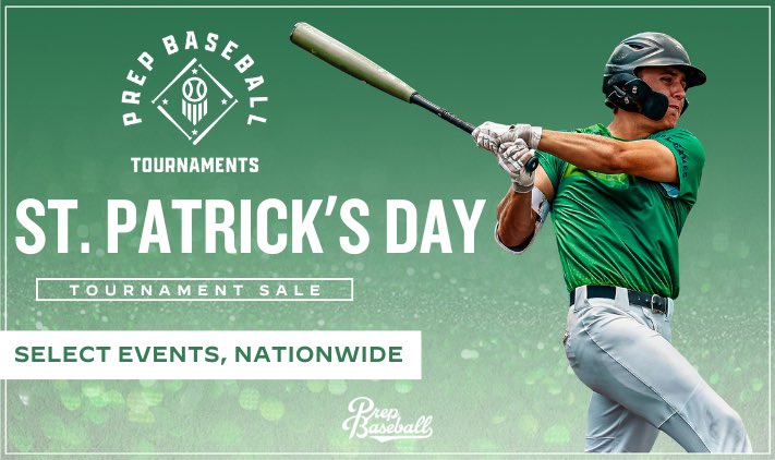 🍀St. Patrick’s Day Sale🍀

The last Nationwide sale for tournaments is live!

Be sure to take advantage of discounted events, across the country, through Monday!

Select events are priced at a discount at tournaments.prepbaseballreport.com