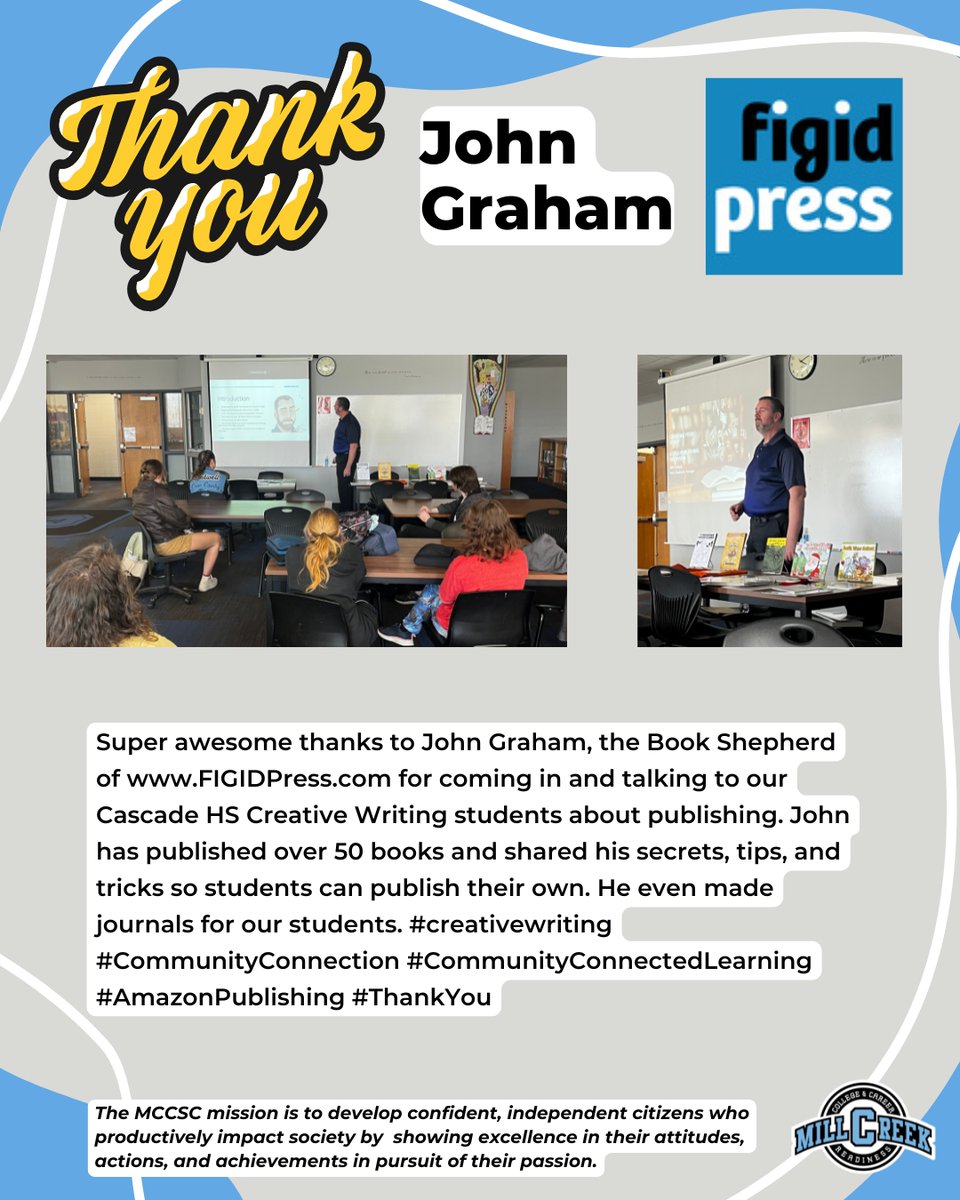 Super awesome thanks to John Graham, the Book Shepherd of FIGIDPress.com for coming in and talking to our <a href="/CadetPrincipal/">Jeff Hansel</a> Cascade HS  Creative Writing students about publishing. John shared his secrets, tips, and tricks so students can publish their own works. #EA3