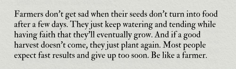 Be like a farmer