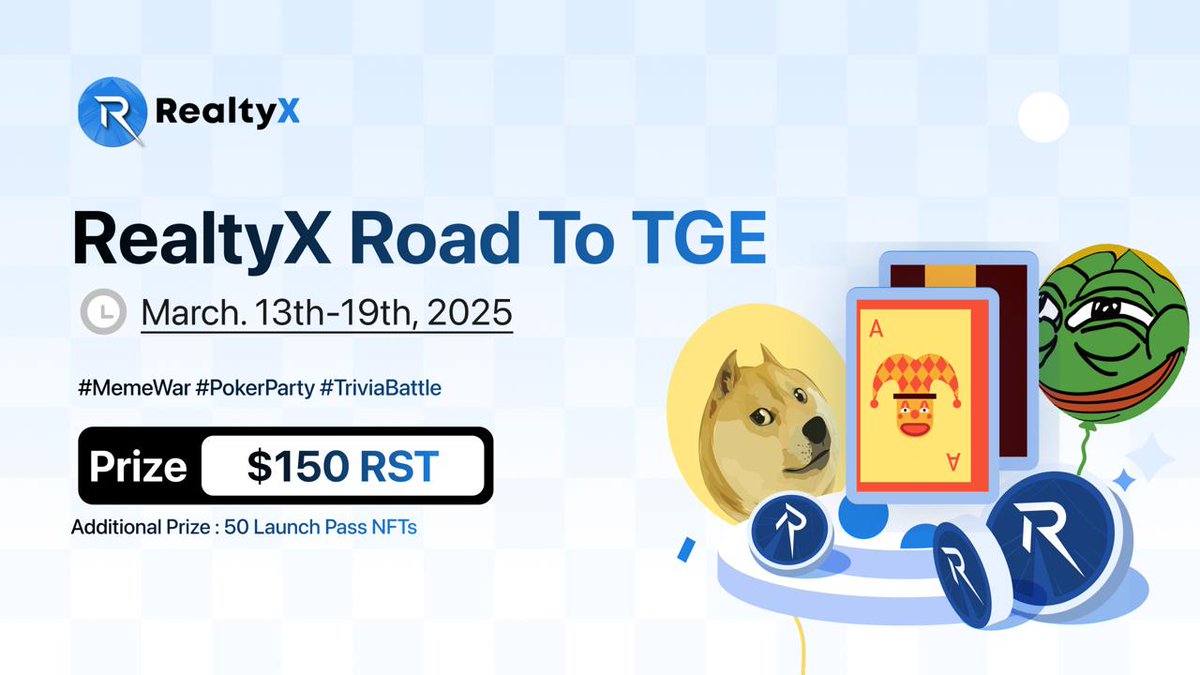 gMTR! The RealtyX Road to TGE is here! 🎯

From March 13-19, we’re turning up the heat with Meme Wars, Poker Parties &amp; Trivia Battles—a week of fun, engagement &amp; rewards! 🔥

💰 $150 RST + 50 Launch Pass NFTs up for grabs!

Bring your A-game &amp; let’s take over the space! 🚀