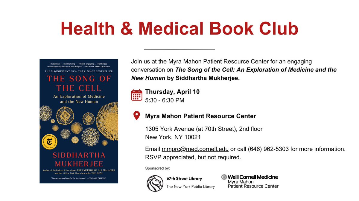 Join us at the Myra Mahon Patient Resource Center on Thursday, April 10 for a group discussion of the book The Song of the Cell: An Exploration of Medicine and the New Human by Siddhartha Mukherjee. More info: events.weill.cornell.edu/event/health-m…