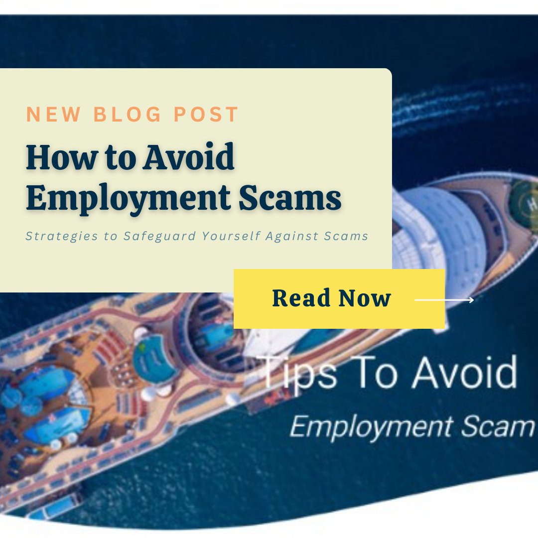 📷 Stay One Step Ahead of Employment Scams! 📷

Check out our latest blog post, where we provide essential tips on how to spot and avoid common scams targeting job seekers in the cruise industry.
Don’t let fraud derail your dream job—read our guide to stay safe and informed as