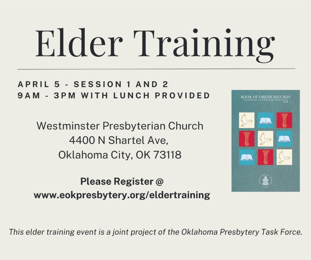The Oklahoma Presbytery Task Force is offering a learning opportunity for current and new elders on April 5, 2025, at Westminster Presbyterian Church in Oklahoma City from 9am to 3pm.
Register HERE: buff.ly/tsCnLmf