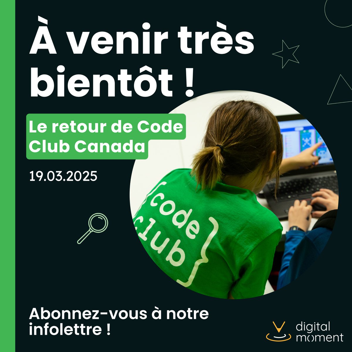 DigitalMomentCA's tweet image. Le retour de #CodeClubCanada ! 👉 Inscrivez-vous à notre infolettre, découvrez comment vous impliquer, et dites-nous : Comment les éducateur-trice.s peuvent-ils favoriser l&apos;apprentissage des élèves grâce à la technologie ? digitalmoment.org/fr/subscribe 

#TechnologieÉducative