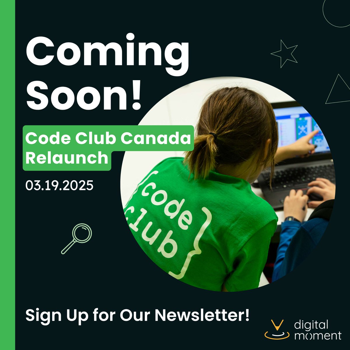 DigitalMomentCA's tweet image. 🚨 We&apos;re relaunching #CodeClubCanada next week! 👉 Sign up for our newsletter to stay updated on the program, discover ways to get involved, and tell us: How can educators cultivate student learning with technology? digitalmoment.org/subscribe 

#DigitalSkills #TechInEducation