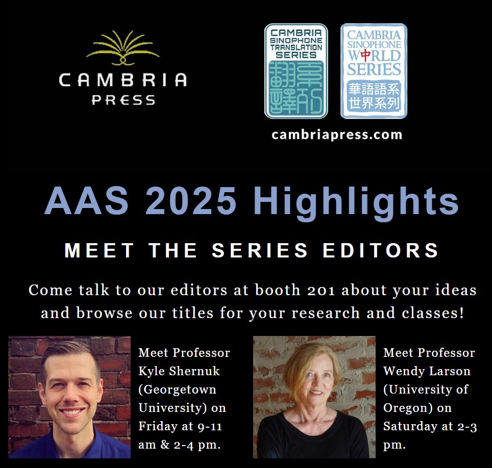 Cambria Press (@cambriapress) on Twitter photo 📢 Meet the Cambria Series Editors at #AAS2025!
📚 Friday, March 14
🕘 9–11 AM & 2–4 PM – Professor <a href="/kshernuk/">Kyle Shernuk 佘仁強</a> (Cambria Sinophone Translation Series)
📚 Saturday, March 15
🕑 2–3 PM – Professor Wendy Larson (Cambria Sinophone World Series)
<a href="/AASAsianStudies/">Association for Asian Studies</a> 📢 Meet the Cambria Series Editors at #AAS2025!
📚 Friday, March 14
🕘 9–11 AM & 2–4 PM – Professor <a href="/kshernuk/">Kyle Shernuk 佘仁強</a> (Cambria Sinophone Translation Series)
📚 Saturday, March 15
🕑 2–3 PM – Professor Wendy Larson (Cambria Sinophone World Series)
<a href="/AASAsianStudies/">Association for Asian Studies</a>