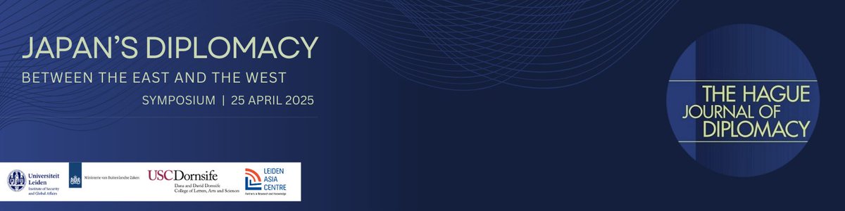 The Hague Journal of Diplomacy (@hague_jour_dipl) on Twitter photo 📢 Save the Date!
Join us for the Symposium: Japan’s Diplomacy between the East and the West
📅 25 April 2025
📍 Leiden University, The Hague
🕒 15:00 – 18:00
Stay tuned for more details! #Diplomacy #Japan #Geopolitics <a href="/MinBZ/">Ministerie van Buitenlandse Zaken</a> <a href="/AsiaLeiden/">LeidenAsiaCentre</a> <a href="/USCDornsife/">USC Dornsife College of Letters, Arts & Sciences</a> <a href="/JanMDiplo/">Jan Melissen</a> <a href="/ISGA_Hague/">ISGA The Hague</a> 📢 Save the Date!
Join us for the Symposium: Japan’s Diplomacy between the East and the West
📅 25 April 2025
📍 Leiden University, The Hague
🕒 15:00 – 18:00
Stay tuned for more details! #Diplomacy #Japan #Geopolitics <a href="/MinBZ/">Ministerie van Buitenlandse Zaken</a> <a href="/AsiaLeiden/">LeidenAsiaCentre</a> <a href="/USCDornsife/">USC Dornsife College of Letters, Arts & Sciences</a> <a href="/JanMDiplo/">Jan Melissen</a> <a href="/ISGA_Hague/">ISGA The Hague</a>