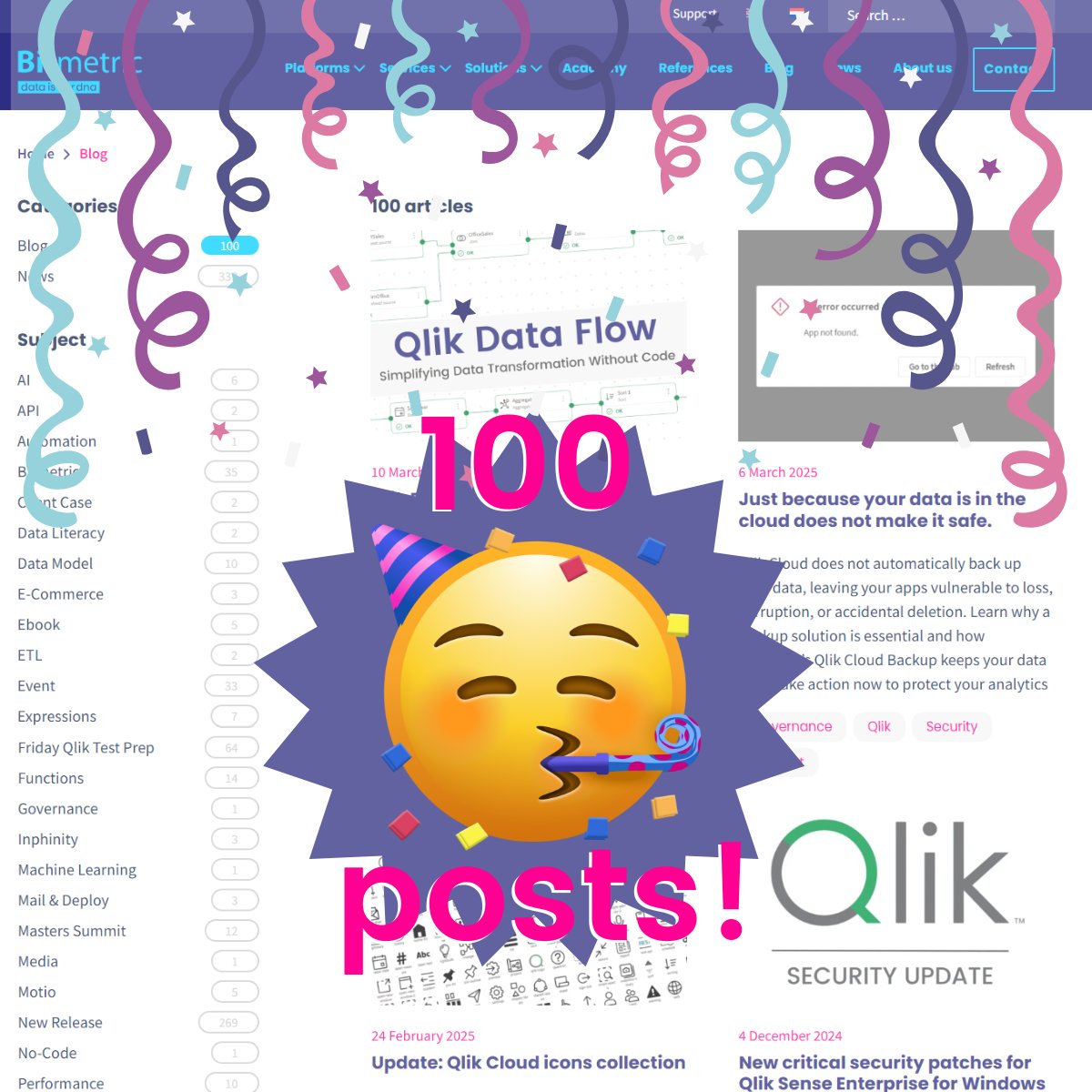 We’ve hit a milestone: our 𝟭𝟬𝟬𝘁𝗵 𝗯𝗹𝗼𝗴 𝗽𝗼𝘀𝘁 is live this week!

Over the years, we’ve shared insights on Qlik, TimeXtender, and everything related to Data &amp; Analytics, helping you stay informed on the latest trends and best practices. 
 
bitmetric.nl/category/blog/