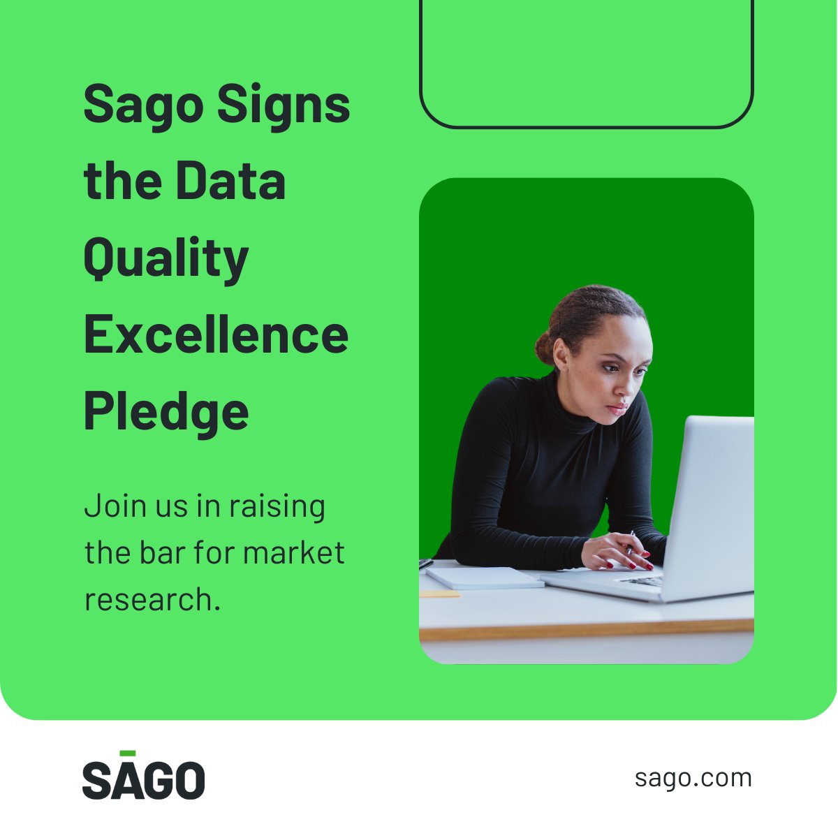 At Sago, we believe high-quality data drives better research. That’s why we’re proud to sign the Data Quality Excellence Pledge, reinforcing our commitment to data integrity, transparency, and security.

Learn more and join us in this commitment: bit.ly/41ODX47