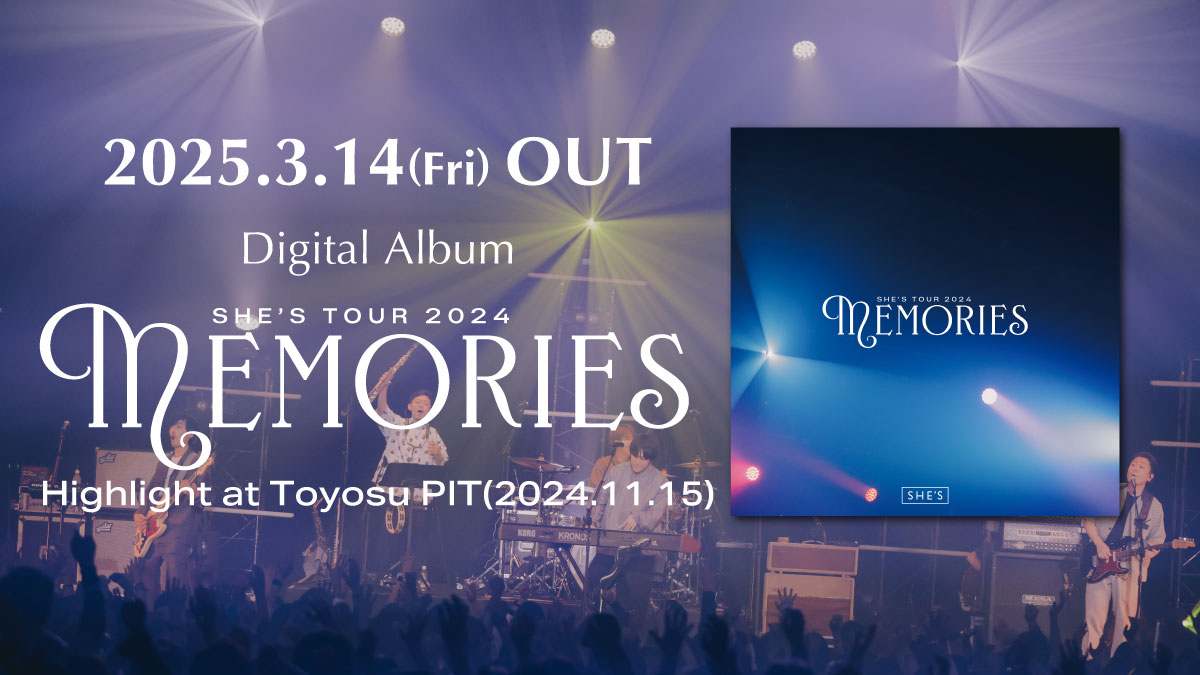 SHE_S_official_'s tweet photo. ■━━━━━━□
    New Release
□━━━━━━■

2025.3.14(Fri) Digital Release
『SHE’S Tour 2024 “#Memories” 
　Highlight at Toyosu PIT(2024.11.15)』

たくさんの思い出を凝縮した全12曲⌛️
ぜひお楽しみください。

配信Link🎧
https://t.co/oat1J5IWiY
#SHE_S https://t.co/Kl1NaIJ8RJ