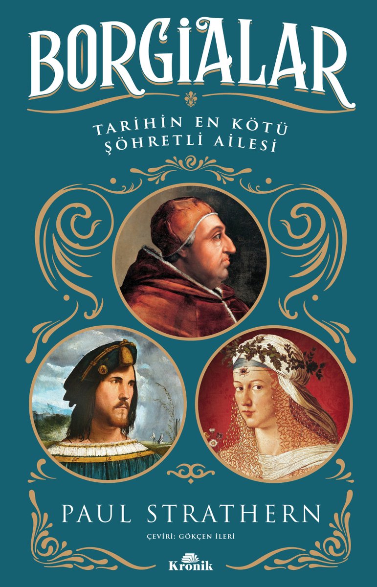🔖 YENİ KİTAP / BORGİALAR – Tarihin En Kötü Şöhretli Ailesi – Paul Strathern – Çeviri: Gökçen İleri

🔗: kronikkitap.com/kitap/borgiala…