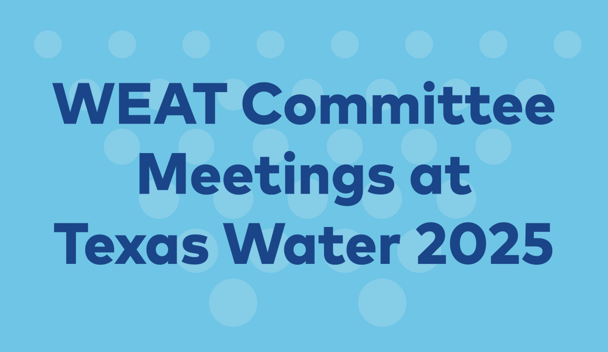 Texas Water is right around the corner, and so are our WEAT Committee Meetings! This is your chance to connect, collaborate, and contribute to the future of our industry. Check out the schedule here: docs.google.com/spreadsheets/d… #TXWater25